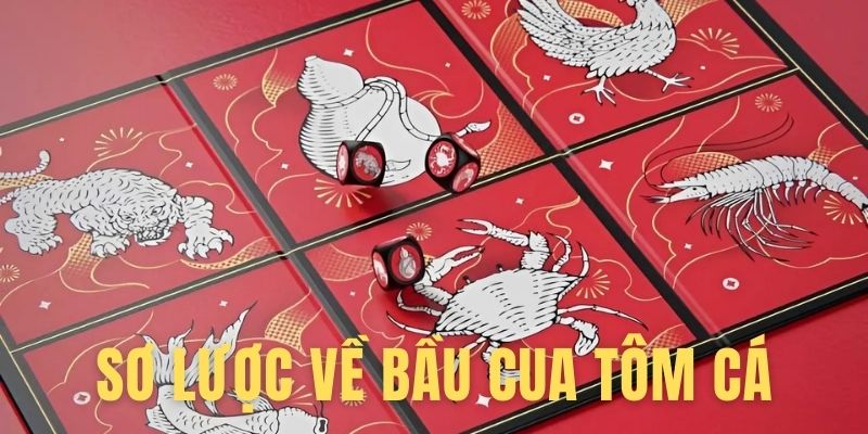 Đôi điều căn bản về bầu cua tôm cá online